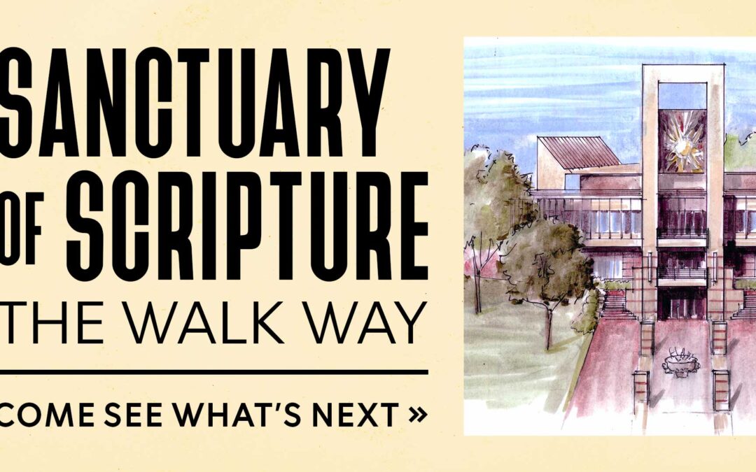 Sanctuary of Scripture: The Walk Way