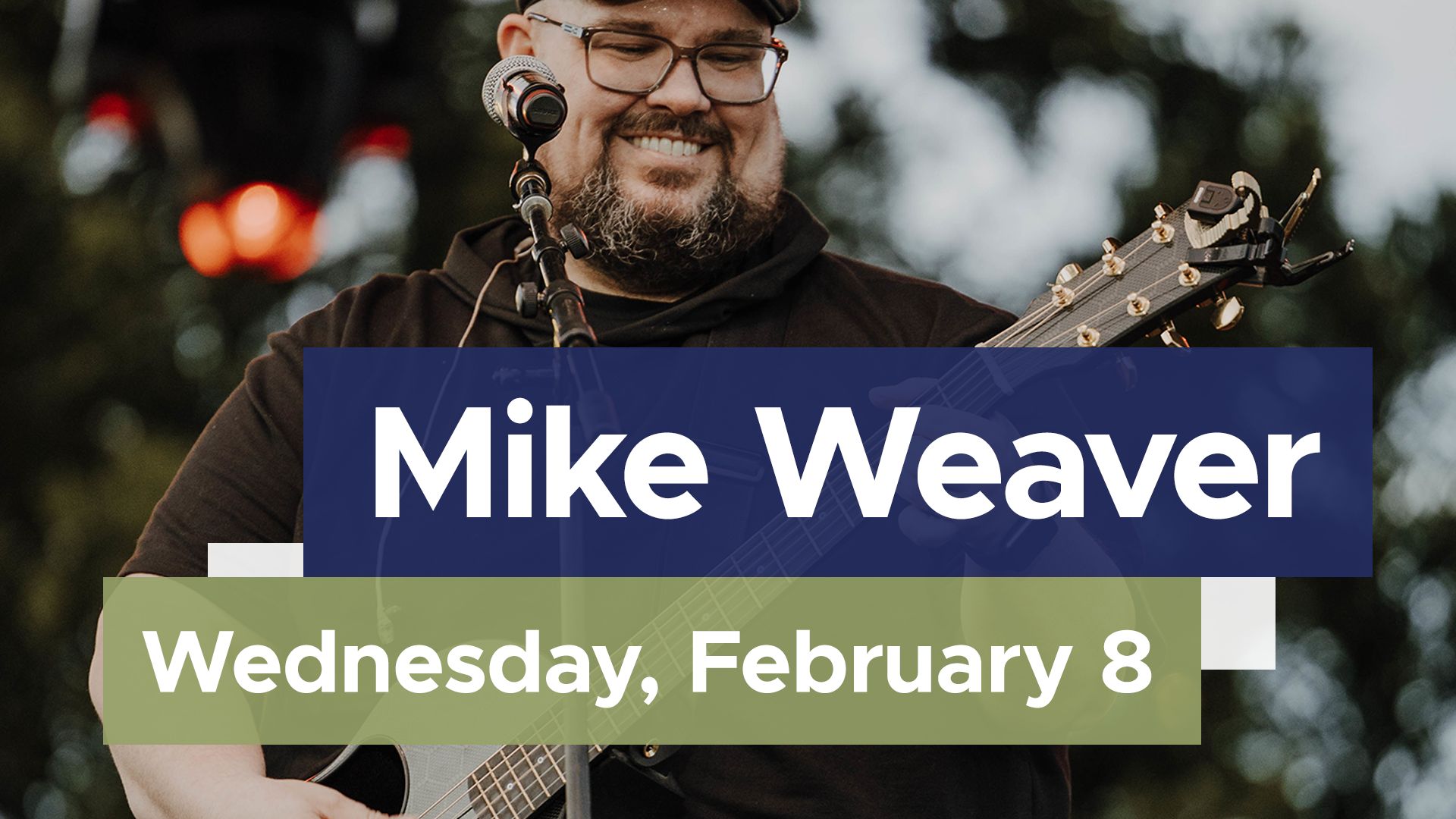 Mike Weaver – Feb. 8