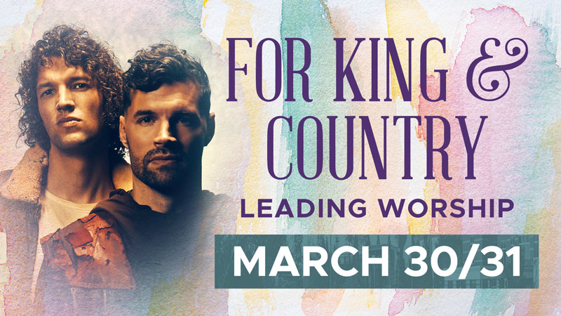 For King & Country: March 30/31