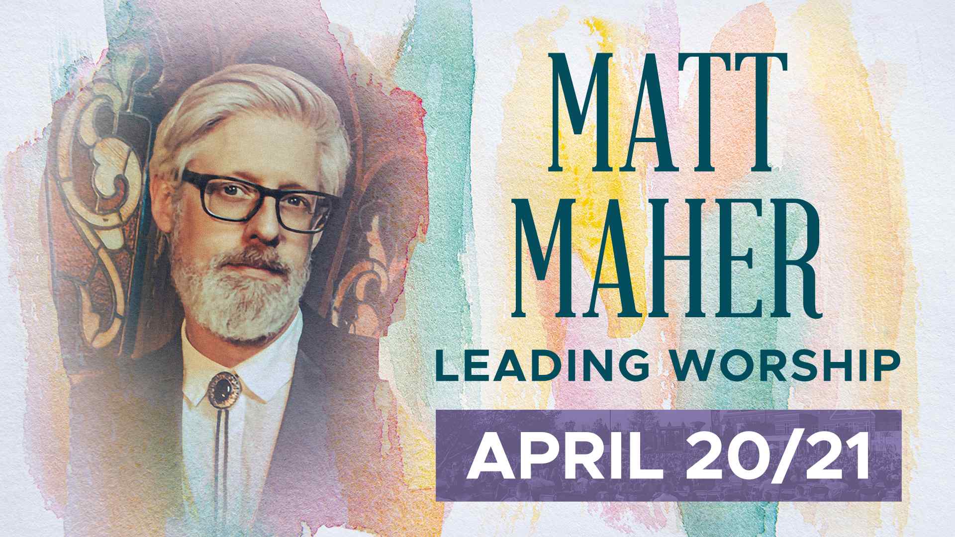 Matt Maher: April 20/21