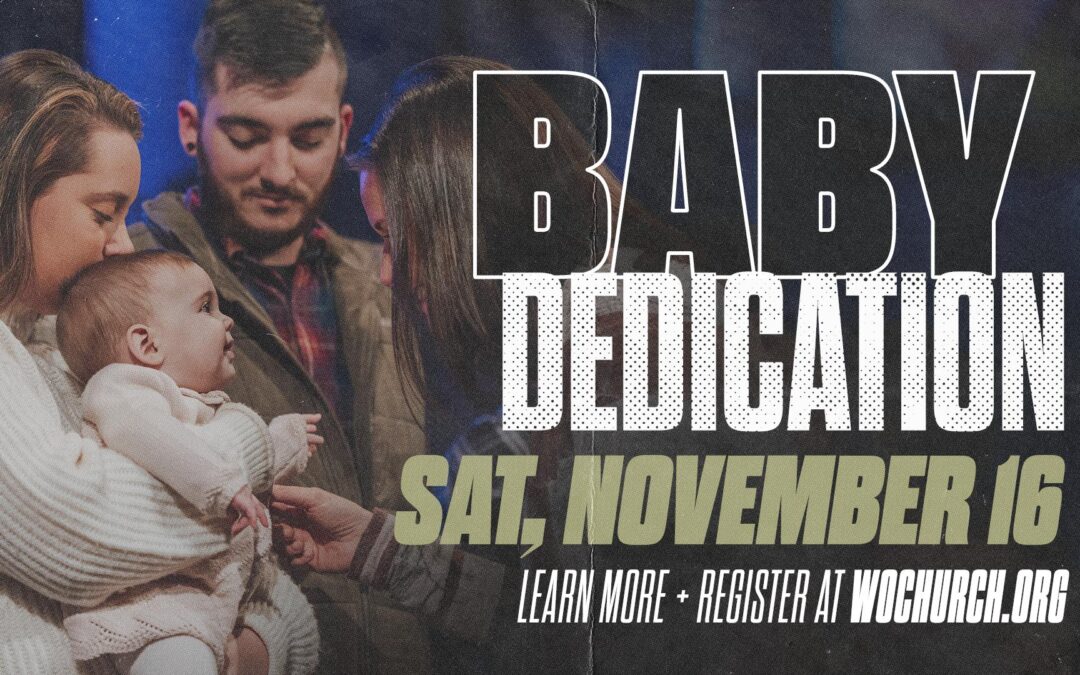 Baby Dedication – Nov. 16