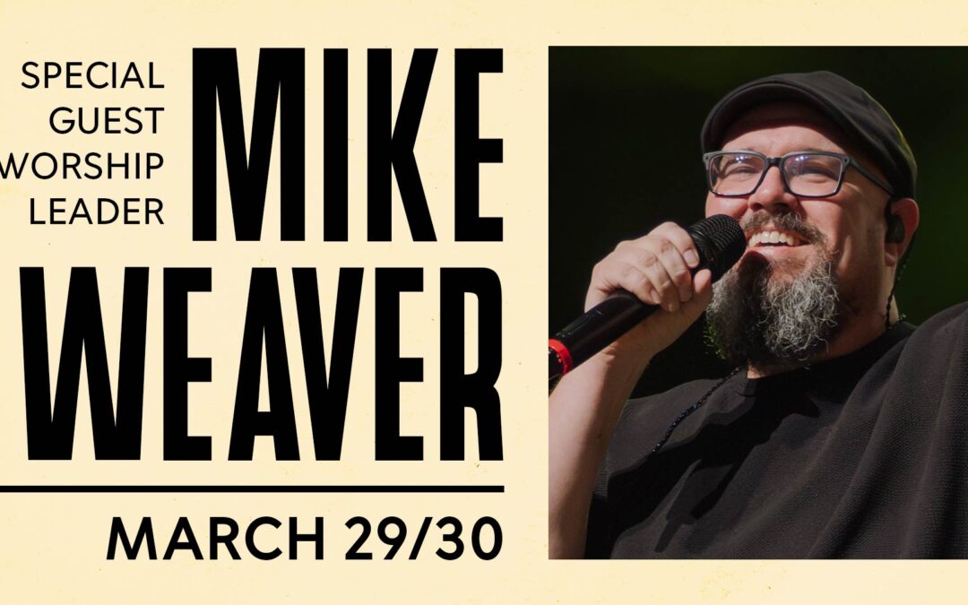 Mike Weaver: March 29/30