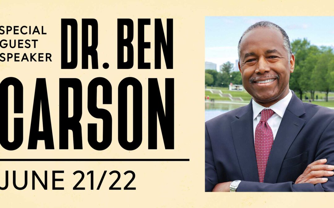 Dr. Ben Carson – June 21/22
