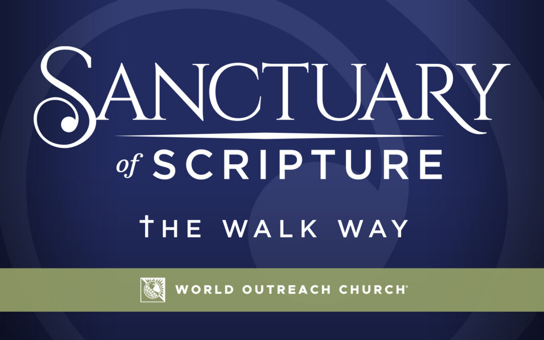 Sanctuary of Scripture: The Walk Way