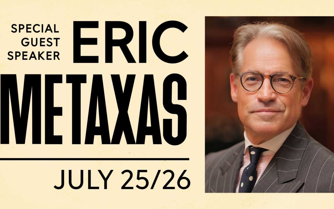 Eric Metaxas: July 25/26