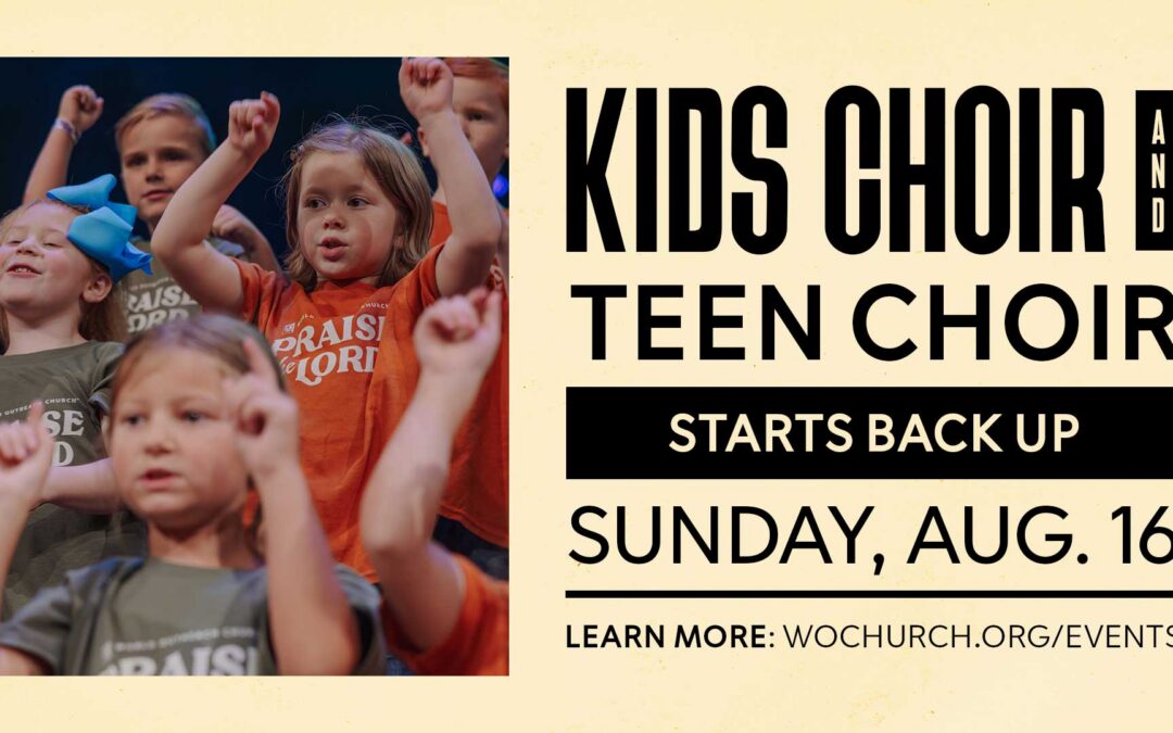 Kids/Teen Choir Resumes Aug. 16