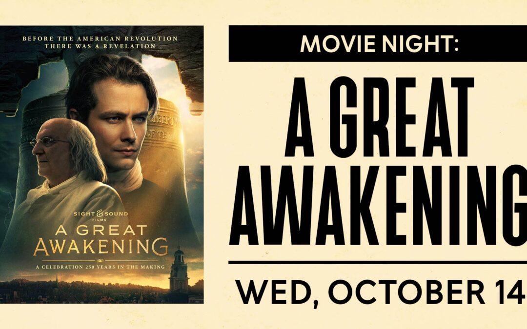 Movie Night – A Great Awakening: Oct. 14