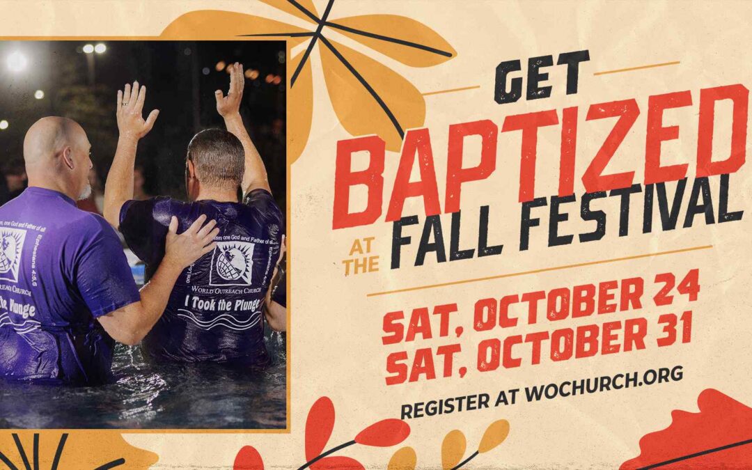 Get Baptized At Fall Festival: Oct 24+31